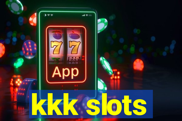 kkk slots